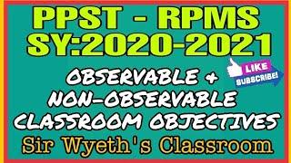 PPST - RPMS 2020-2021 | OBSERVABLE & NON-OBSERVABLE CLASSROOM OBJECTIVES | SIR WYETH'S CLASSROOM