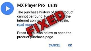 Mx Player Pro v 1.9.19 Purchase History Not Found, Error Fix