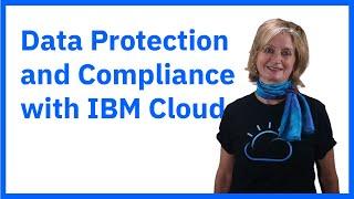 Data protection and compliance with IBM Cloud