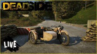 DEADSIDE | LIVE | Solo | Base Building, Bikes, Guns, all my favourite things!