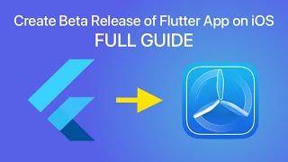 (Ep 59) How To Use TestFlight To Beta Test Flutter App For iOS