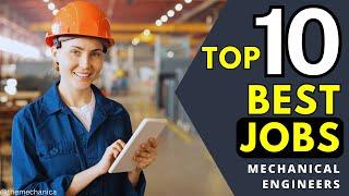 Top 10 Mechanical Engineering Jobs You Need to Consider