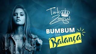 Tati Zaqui – Bumbum Que Balança (Lyric Video)