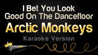 Arctic Monkeys - I Bet You Look Good On The Dancefloor (Karaoke Version)