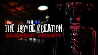 BASEMENT INSANITY | The Joy of Creation