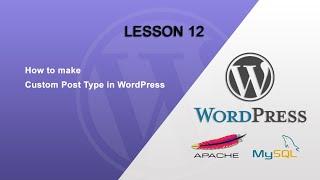 Lesson 12 : PHP Code to Make Custom Post Type in WordPress