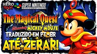 The Magical Quest - O NOSTÁLGICO JOGO do Mickey Mouse de Super Nintendo - ATÉ ZERAR