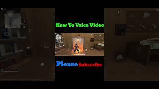 How To Voice Video || Free Fire Gameplay || Training Video #shrots #voice #voicevideo #linkgamingff