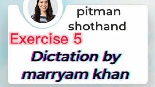 pitmanshothand Exercise 5 by marryam khan