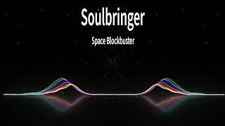 Soulbringer - Space Blockbuster | russian dark psychedelic trance