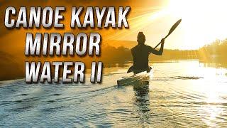 Canoe Kayak in mirror water II - Гребля на байдарках и каноэ по гладкой воде 2