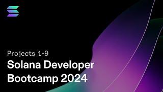 Solana Developer Bootcamp 2024 - Learn Blockchain and Full Stack Web3 Development - Projects 1-9