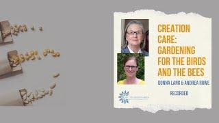 Creation Care: Gardening for the Birds and Bees with Donna Lang and Andrea Rowe