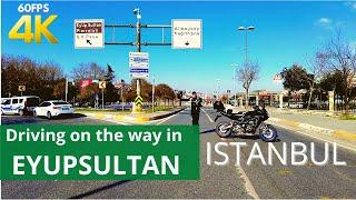 ⁴ᴷ⁶⁰ Driving in Eyup District, Istanbul-Turkey Driving Video 4K60fps