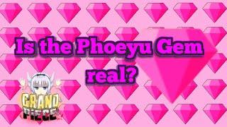 Grand Piece Online || Is the Phoeyu Gem real?