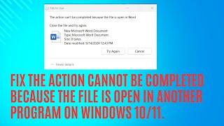 Fix The action cannot be completed because the file is open in another program on Windows 10/11