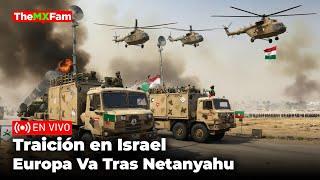 TRAICIÓN EN ISRAEL: EUROPA ABANDONA A NETANYAHU Y ACEPTAN SU ORDEN DE ARRESTO | TheMXFam