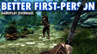 A Better First-Person: Skyrim Gameplay Overhaul | Create a more immersive first-person experience