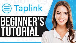 Taplink Tutorial 2025: How To Use Taplink For Beginners