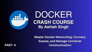 Master Docker Networking: Connect, Expose, and Manage Container Communication | PART - 04