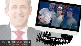 Kelley James on The Circuit of Success with Brett Gilliland