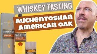 Auchentoshan American Oak Scotch
