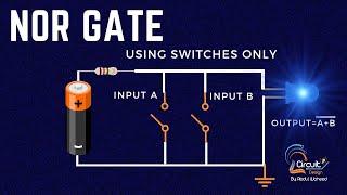 How to make NOR Gate Circuit Using Switches Only?