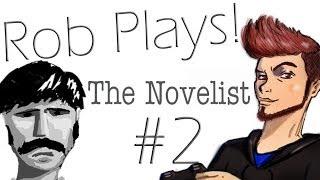 The Novelist Gameplay Part 2 - Show time! - Let's Play Walkthrough With Commentary!