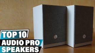 Best Audio Pro Speaker In 2024 - Top 10 Audio Pro Speakers Review