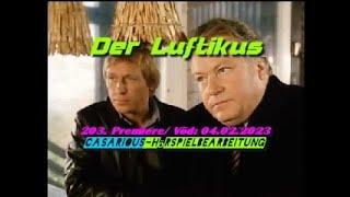 Der Luftikus/ Krimihsp./ 203. CASARIOUS-PREMIERE/ Günter Strack, Claus Theo Gärtner