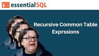 Our Most Power Query Yet!  Recursive CTE's (Common Table Expressions) | Essential SQL