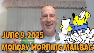The "Almost Father's Day" Editon of the 06 09 2025 Monday Morning Mailbag!