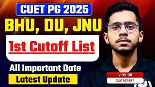 CUET PG 2025 1st Cutoff DU, BHU & JNU | All Important Date | by VIPUL SIR CUET PG STUDY CAPITAL