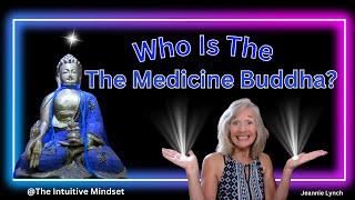 Who is the Medicine Buddha? Discover the Benefits of the Healing Buddha