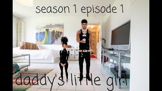 daddy's little girl season 1 episode 1