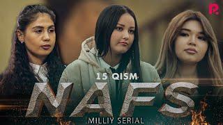 Nafs 15-qism (milliy serial) | Нафс 15-кисм (миллий сериал)