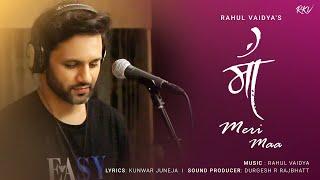 Maa Meri Maa | RAHUL VAIDYA RKV | Mothers Day Special 2020