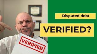 VERIFIED!  When your dispute letter to a debt collector comes back validated, what to do in 2024