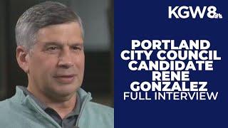 Portland council candidate Rene Gonzalez talks homelessness | Full interview