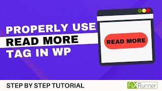 How To Properly Use The Read More Tag In WordPress