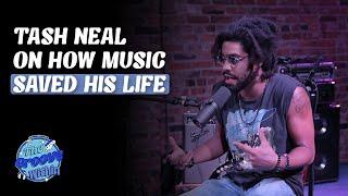 Tash Neal On How Music Saved His Life | The Groove Within Episode 6