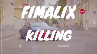 FIMALIX - KILLING