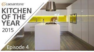 Caesarstone Kitchen of the Year 2015 Episode 4