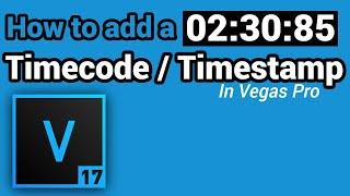 Add a timestamp/timecode - Vegas Pro