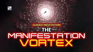 Meditación guiada - El vórtice de la manifestación