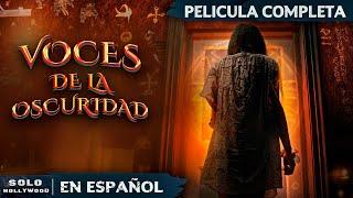 SOPHIA, EL OCULTISTA Y UN RITUAL MORTAL | VOCES DE LA OSCURIDAD. TERROR | PELICULA EN ESPANOL LATINO