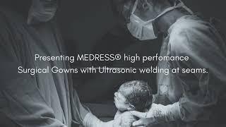 Manufacturer of MEDRESS® Surgical Gowns with Ultrasonic seam seal.