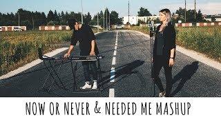 NOW OR NEVER / NEEDED ME (MASHUP) - Halsey & Rihanna | Andrei Zevakin and Merili Käsper Cover