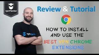 Best VPN Chrome Extensions (2021)