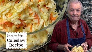 This Creamy Coleslaw Recipe is the Perfect Side DIsh | Jacques Pépin Cooking at Home  | KQED